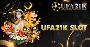 UFA21K SLOT